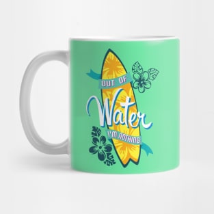 Surfer - Out of water, I'm nothing Mug